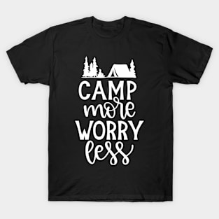 Camp More Worry Less T-Shirt